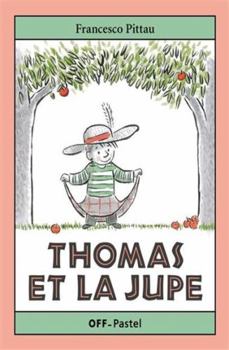Hardcover THOMAS ET LA JUPE [French] Book