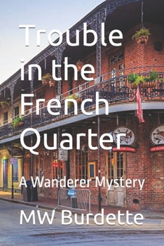 Paperback Trouble in the French Quarter: A Wanderer Mystery Book