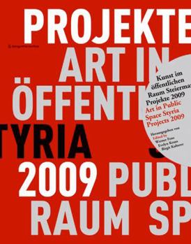 Paperback Kunst Im Öffentlichen Raum Steiermark Art in Public Space Styria.: Projekte / Projects 2009 [German] Book