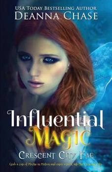 Influential Magic - Book #1 of the Crescent City Fae