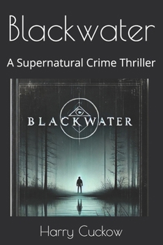 Paperback Blackwater: A Supernatural Crime Thriller Book