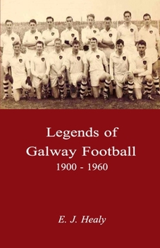 Paperback Legends of Galway Football 1900 - 1960 Book