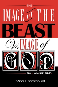 Paperback The Image of the Beast vs Image of God: Who is on the Lord's side? Book