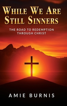 Hardcover While We Are Still Sinners Book