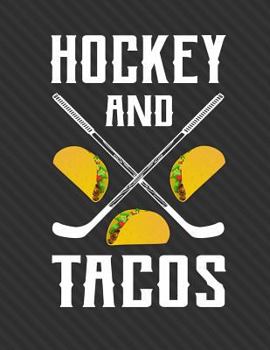 Paperback Hockey And Tacos Notebook - Wide Ruled: 8.5 x 11 - 200 Pages - School Student Teacher Office Book