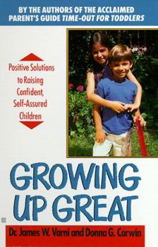 Mass Market Paperback Growing Up Great: Positive Solutions to Raising Co Book