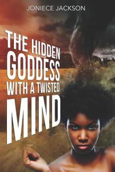 Paperback The Hidden Goddess With A Twisted Mind Book