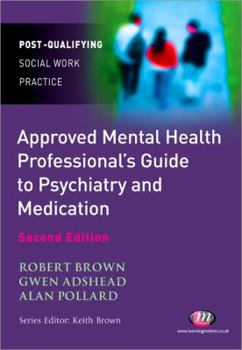 Paperback The Approved Mental Health Professional&#8242;s Guide to Psychiatry and Medication Book