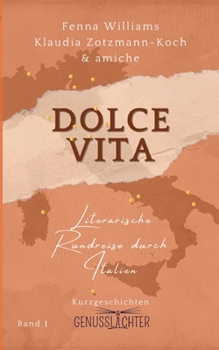 Paperback Dolce Vita: Literarische Rundreise durch Italien [German] Book