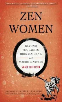 Paperback Zen Women: Beyond Tea Ladies, Iron Maidens, and Macho Masters Book