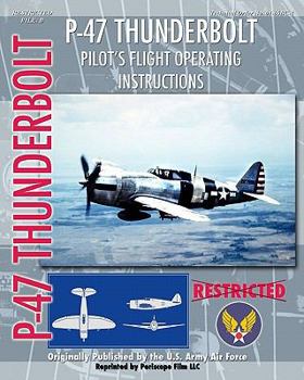 Paperback P-47 Thunderbolt Pilot's Flight Operating Instructions Book