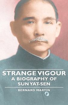 Hardcover Strange Vigour - A Biography of Sun Yat-Sen Book