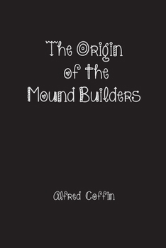 Paperback The Origin of the Mound Builders Book