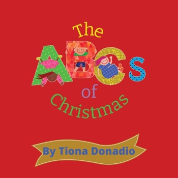 Paperback The ABCs of Christmas: Learning the Alphabet During the Holiday Season Book