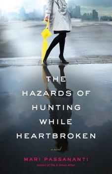 Paperback The Hazards of Hunting While Heartbroken Book