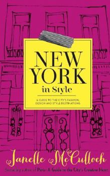 New York in Style: A Guide to the City's Fashion, Design and Style Destinations
