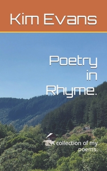 Paperback Poetry in Rhyme.: A collection of my poems. Book