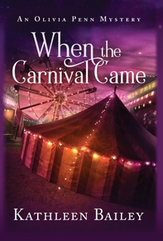 When the Carnival Came: An Olivia Penn Mystery (The Olivia Penn Mystery)