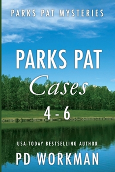 Parks Pat Cases 4-6: Quick-read police procedurals set in picturesque Canada - Book  of the Parks Pat Mystery