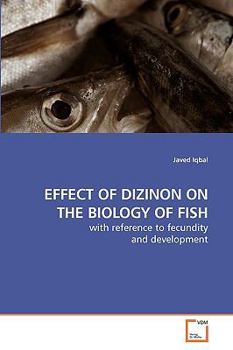 Paperback Effect of Dizinon on the Biology of Fish Book