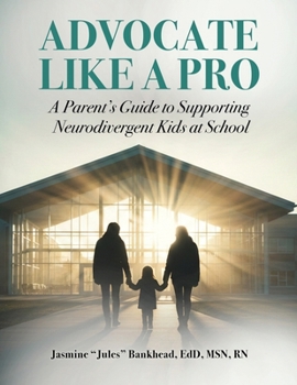 Advocate Like A Pro: A Parent’s Guide to Supporting Neurodivergent Kids at School