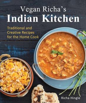 Paperback Vegan Richa's Indian Kitchen: Traditional and Creative Recipes for the Home Cook Book