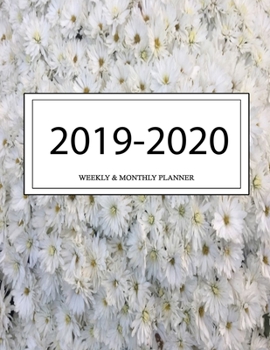 2019 - 2020 Weekly and Monthly Planner: Calendar Schedule + Organizer | Inspirational Quotes (2019-2020 Academic Planners