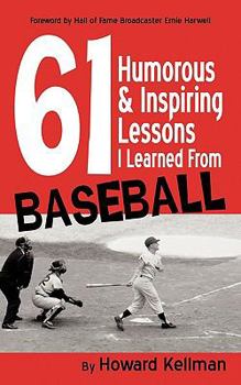 Paperback 61 Humorous & Inspiring Lessons I Learned from Baseball Book
