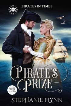 Paperback Pirate's Prize: A Swashbuckling Time Travel Romance [Large Print] Book