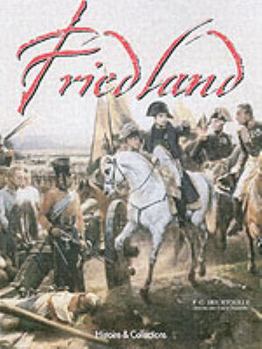 Hardcover From Eylau to Friedland: 1807 the Polish Campaign Book