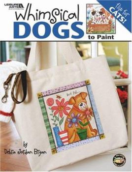 Paperback Whimsical Dogs and Cats to Paint (Leisure Arts #22606): Flip Book Dog or Cats Book