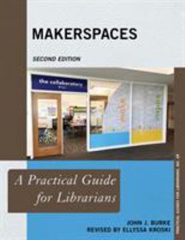 Paperback Makerspaces: A Practical Guide for Librarians Book