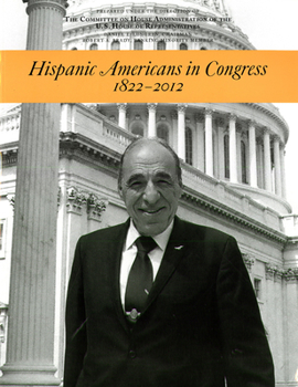Paperback Hispanic Americans in Congress, 1822-2012 Book
