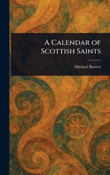 Hardcover A Calendar of Scottish Saints Book