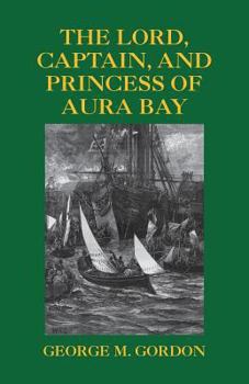 The Lord, Captain, And Princess Of Aura Bay