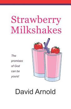 Paperback Strawberry Milkshakes: The Promises of God Can Be Yours! Book