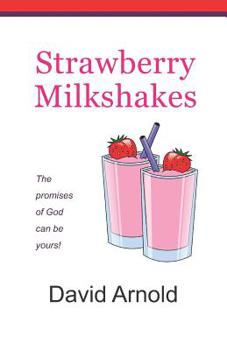 Paperback Strawberry Milkshakes: The Promises of God Can Be Yours! Book