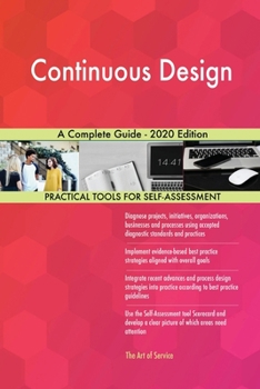Paperback Continuous Design A Complete Guide - 2020 Edition Book