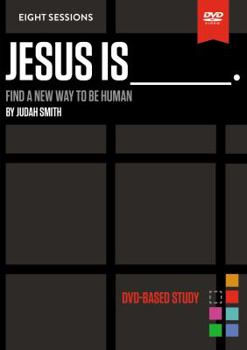 Jesus Is Video Study: Find a New Way to Be Human