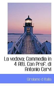 Paperback La Vedova; Commedia in 4 Atti. Con Pref. Di Antonio Cervi Book