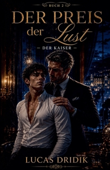 Der Preis der Lust: Der Kaiser