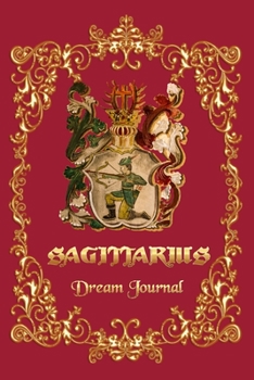 Paperback Sagittarius Horoscope Royal Dream Journal: 6x9 Dream Notebook to Keep Track Of Dreams (120 pages) Book