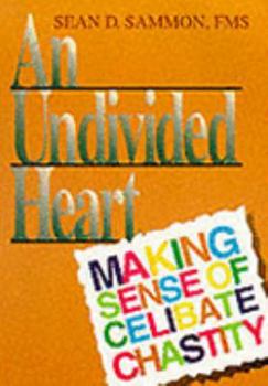 Paperback An Undivided Heart: Making Sense of Celibate Chastity Book