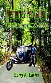 Paperback Memories Per Gallon: A Life Journey 1956-2000 Book