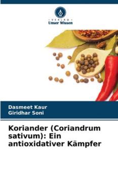 Paperback Koriander (Coriandrum sativum): Ein antioxidativer Kämpfer [German] Book