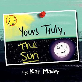 Paperback Yours Truly, the Sun Book