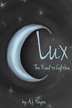 Paperback Lux: The Road to Calithia Book