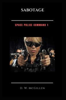 Paperback Sabotage: Space-Police-Command 1 [German] Book
