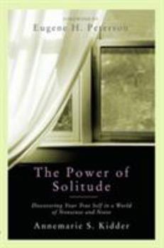 Paperback The Power of Solitude: Discovering Your True Self in a World of Nonsense and Noise Book