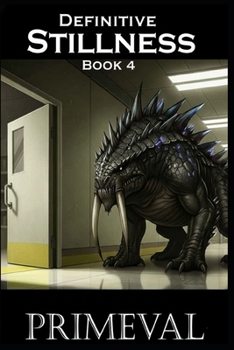 Paperback Definitive Stillness Book 4 - Primeval Book
